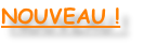 NOUVEAU !
